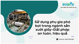 Phụ Gia Phá Bọt Trong Sản Xuất Giấy Cho Các Công Ty, Nhà Máy